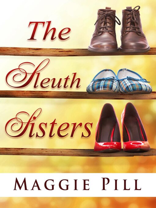Title details for The Sleuth Sisters by Maggie Pill - Available